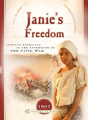 Janie's Freedom: African-Americans in the Aftermath of Civil War