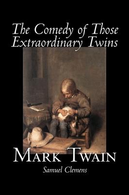 The Comedy Of Those Extraordinary Twins