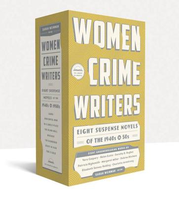 Women Crime Writers: Eight Suspense Novels of the 1940s & 50s: The Library of America Edition