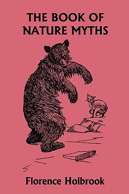 The Book of Nature Myths, Illustrated Edition