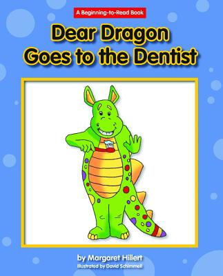 Dear Dragon Goes to the Dentist