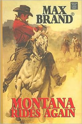 Montana Rides Again