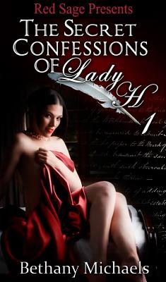 The Secret Confessions of Lady H Book 1