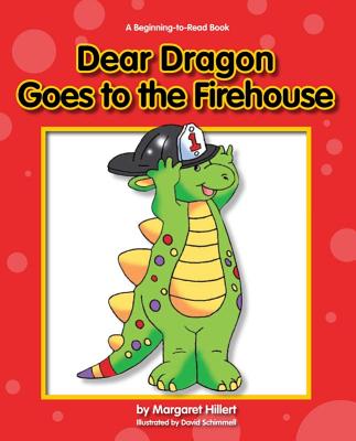 Dear Dragon Goes to the Firehouse