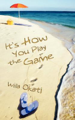 It's How You Play the Game