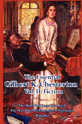 The Essential Gilbert K. Chesterton Vol. II