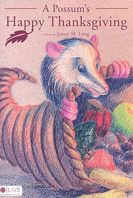 A Possum's Happy Thanksgiving