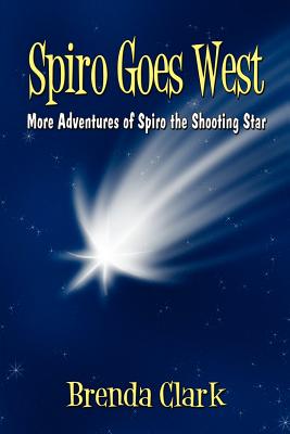 Spiro Goes West: More Adventures of Spiro the Shooting Star