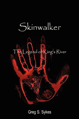 Skinwalker: The Legend of King's River