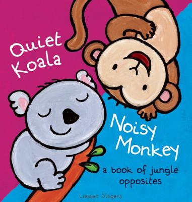 Quiet Koala Noisy Monkey