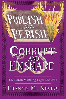 Publish and Perish/Corrupt and Ensnare