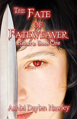 The Fate of Fateweaver: Rohara: Book One