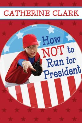 How Not to Run for President