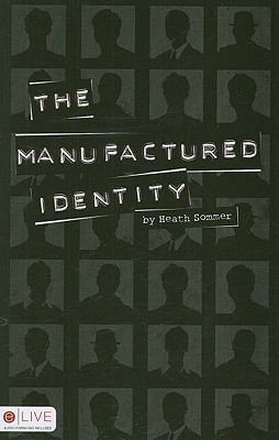 The Manufactured Identity