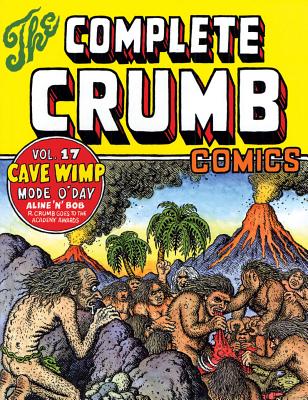 The Complete Crumb Comics Vol. 17: "Cave Wimp"