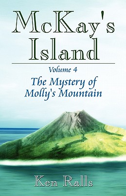 McKay's Island Volume 4: The Mystery of Molly's Mountain