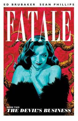 Fatale, Volume 2: The Devil's Business