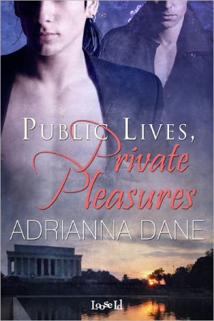 Public Lives, Private Pleasures