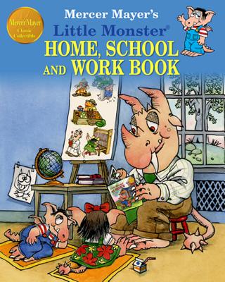 Mercer Mayer's Little Monster Home School and Work Book