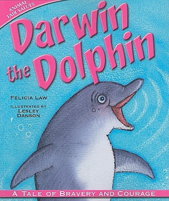 Darwin the Dolphin: A Tale of Bravery and Courage