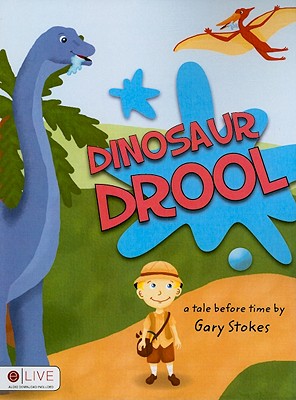 Dinosaur Drool: A Tale Before Time
