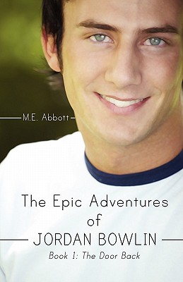 The Epic Adventures of Jordan Bowlin: Book 1: The Door Back