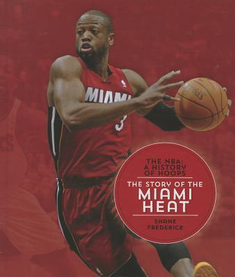 The Story of the Miami Heat