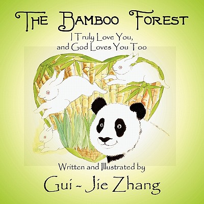 The Bamboo Forest: I Truly Love You, and God Loves You Too