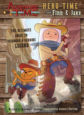 Hero Time with Finn and Jake: The Ultimate Guide to Becoming a Genuine Legend
