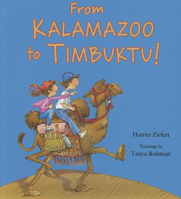 From Kalamazoo to Timbuktu!