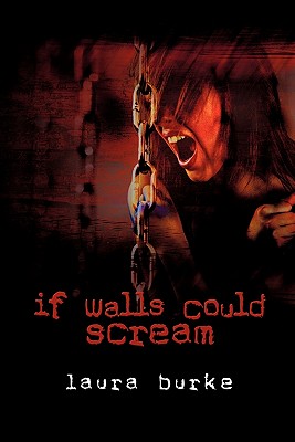 If Walls Could Scream