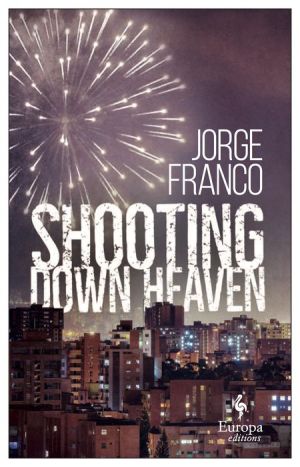 Shooting Down Heaven