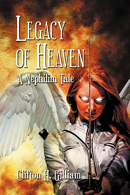 Legacy of Heaven: A Nephilim Tale
