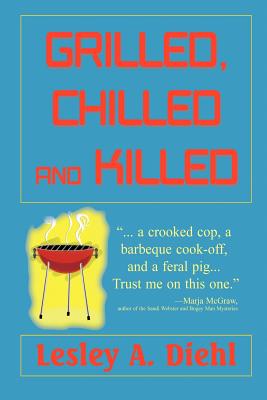 Grilled, Chilled and Killed