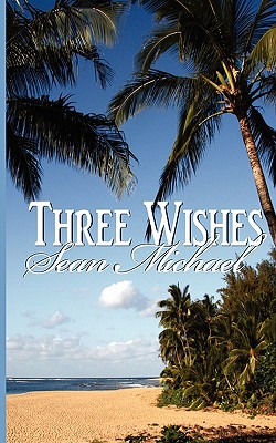 Three Wishes