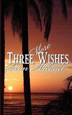 Three More Wishes