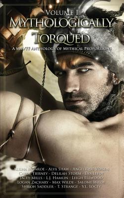 Mythologically Torqued Anthology Volume 1