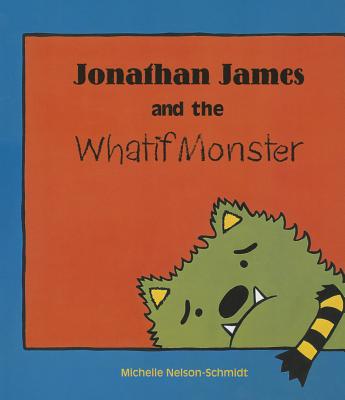 Jonathan James and the Whatif Monster