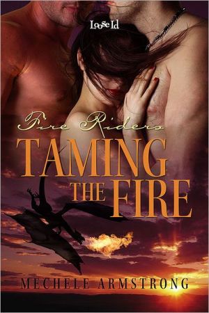 Taming the Fire