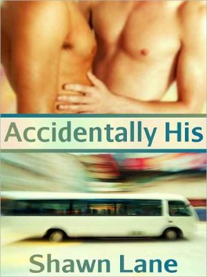 Accidentally His