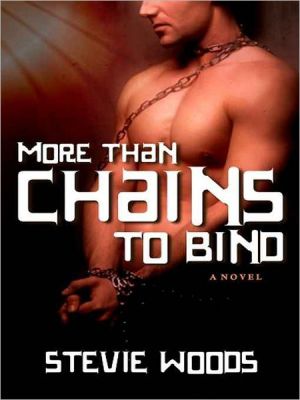 More Than Chains to Bind