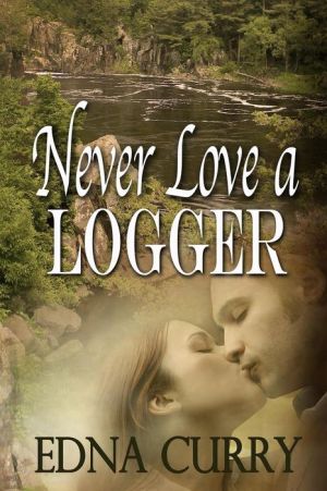 Never Love a Logger
