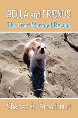 Bella and Friends: The Great Mermaid Rescue