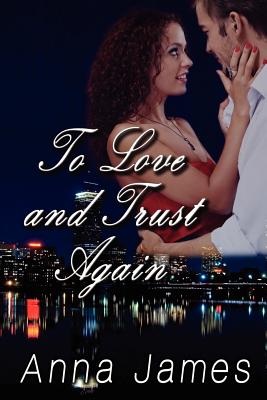 To Love and Trust Again
