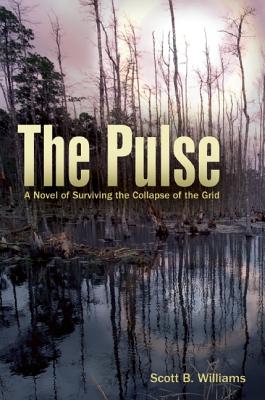 The Pulse: A Novel of Surviving the Collapse of the Grid