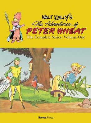 Walt Kelly's Peter Wheat the Complete Series, Volume One