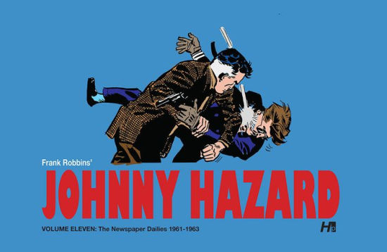 Johnny Hazard the Complete Dailies volume 11: 1961-1963: Johnny Hazard the Complete Dailies