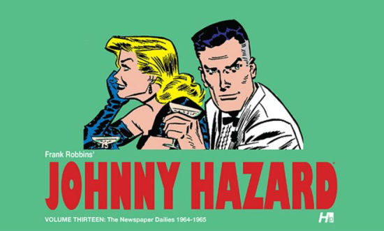 Johnny Hazard the complete Dailies volume 13: 1964-1965