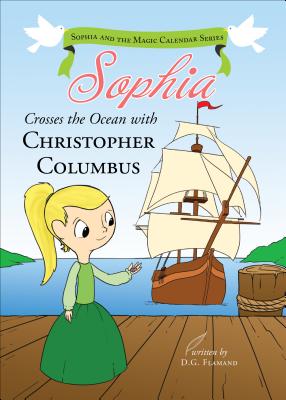 Sophia Crosses the Ocean with Christopher Columbus