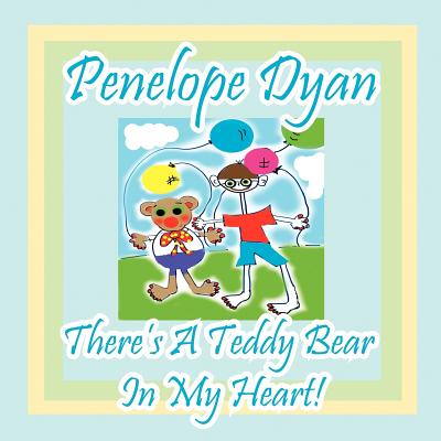 There's a Teddy Bear in My Heart!